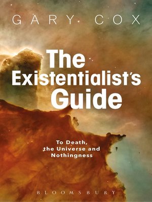cover image of The Existentialist's Guide to Death, the Universe and Nothingness